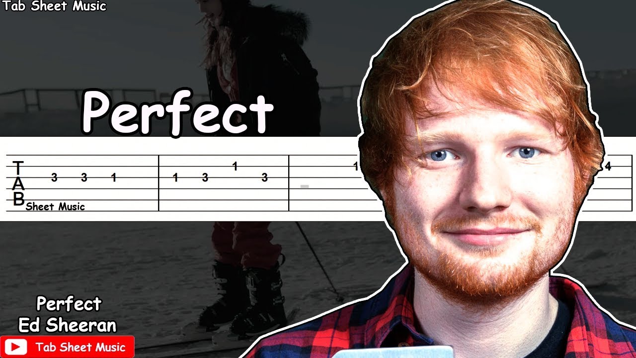 Ed Sheeran Perfect Guitar Tutorial Tab Sheet Music