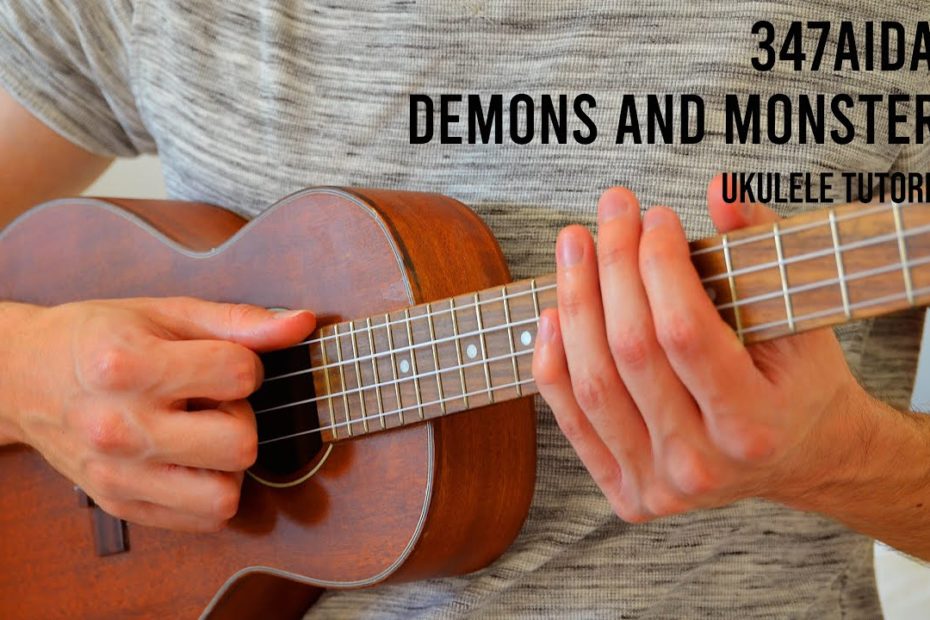 347aidan – Demons And Monsters EASY Ukulele Tutorial With Chords / Lyrics