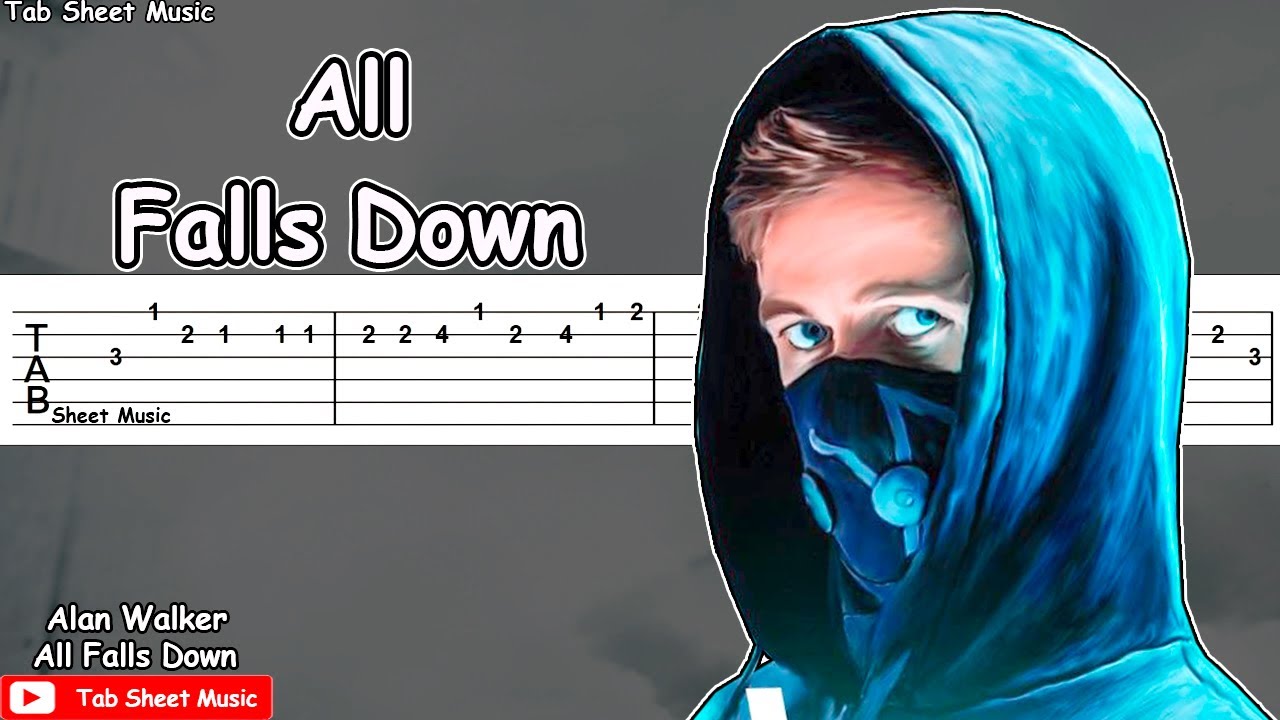 Alan Walker All Falls Down Guitar Tutorial Tab Sheet Music 2236