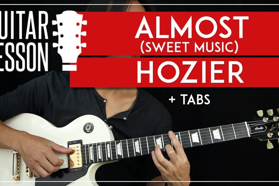 Almost (Sweet Music) Guitar Tutorial  - Hozier Guitar Lesson   |Fingerpicking + TAB|