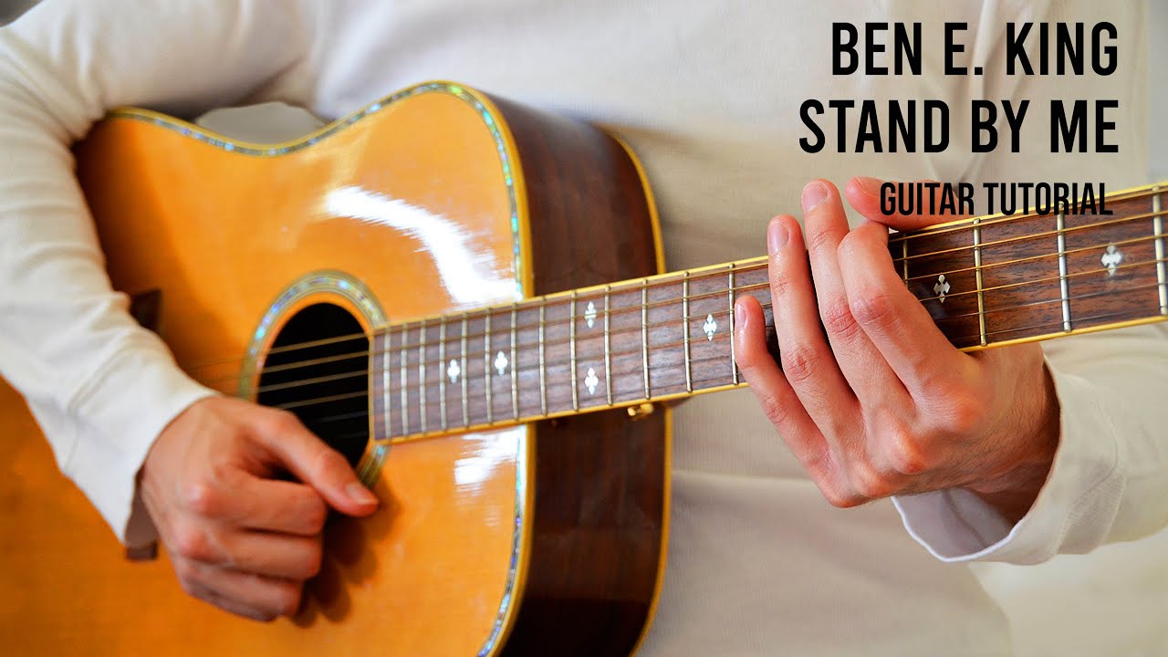 Ben E. King Stand By Me EASY Guitar Tutorial With Chords / Lyrics