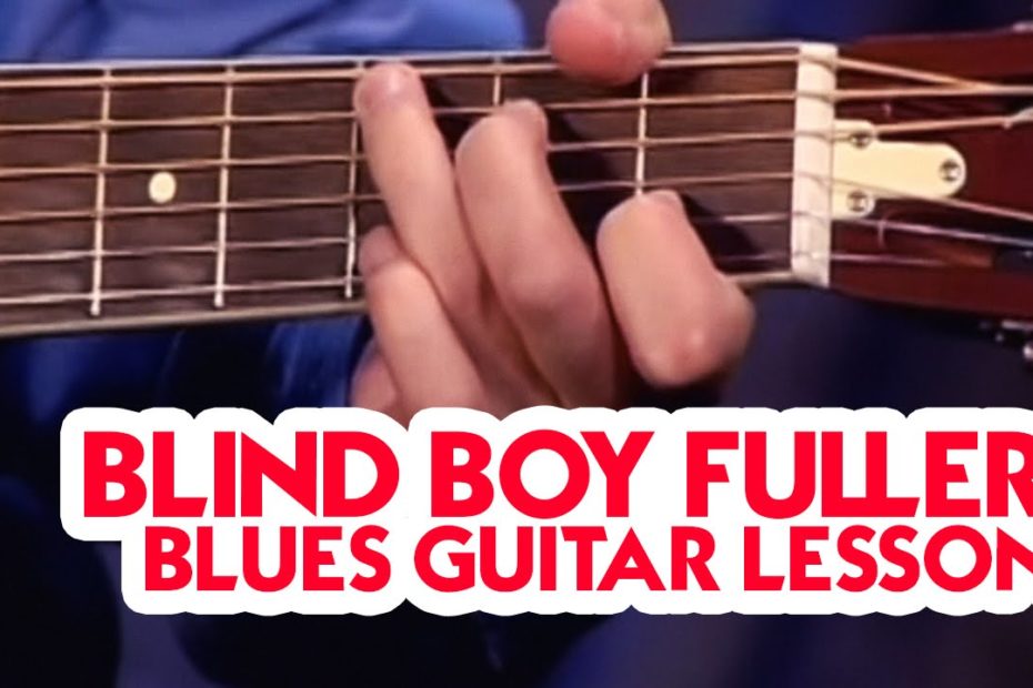 Blind Boy Fuller - Blues Guitar Lesson
