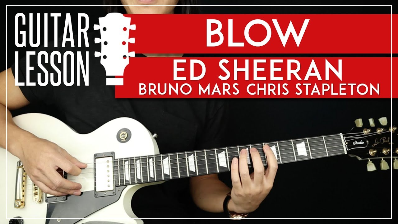 BLOW Guitar Tutorial Ed Sheeran Bruno Mars Chris Stapleton Guitar