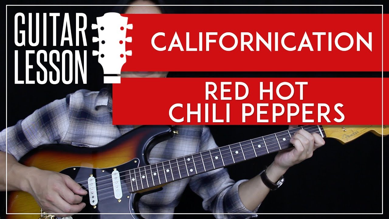 Californication Guitar Tutorial Red Hot Chili Peppers Guitar Lesson