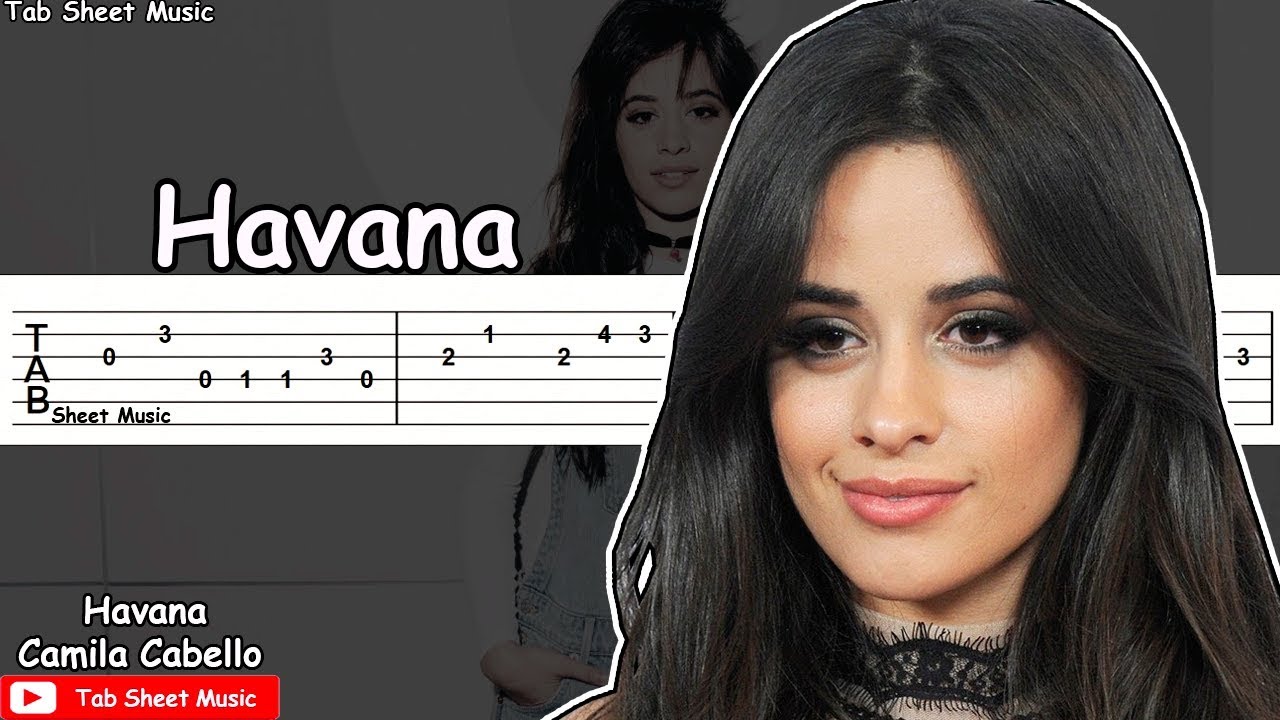 Camila Cabello Havana Guitar Tutorial Tab Sheet Music 1588