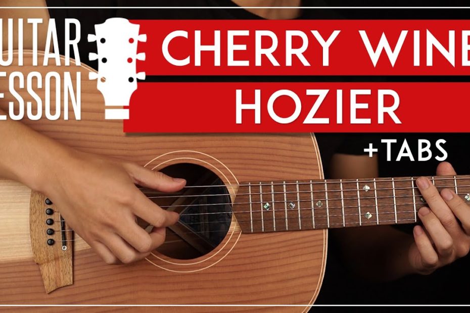 Cherry Wine Guitar Tutorial   Hozier Guitar Lesson |Fingerpicking + TAB|