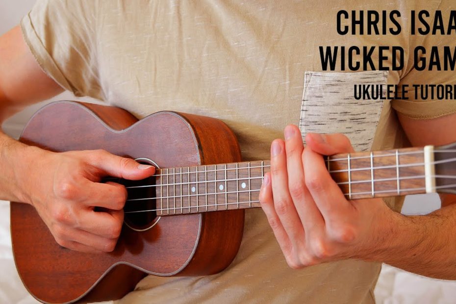 Chris Isaak – Wicked Game EASY Ukulele Tutorial With Chords / Lyrics