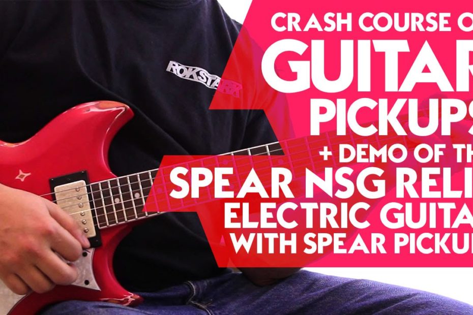 Crash Course on Guitar Pickups + Demo of the Spear NSG Relic Electric Guitar with Spear pickups