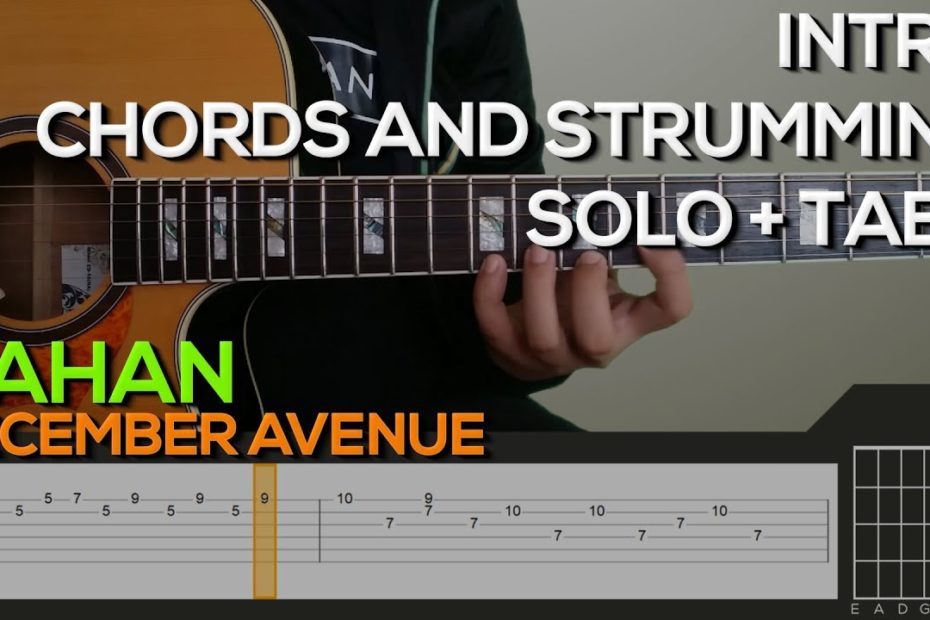 December Avenue - Dahan Guitar Tutorial [INTRO, CHORDS AND STRUMMING AND SOLO + TABS]