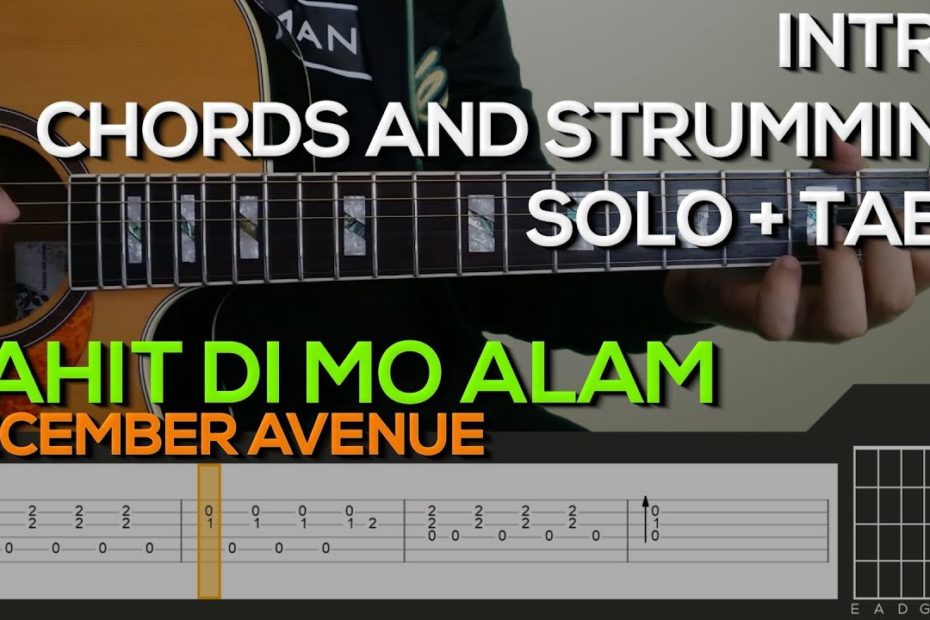 December Avenue - Kahit Di Mo Alam [INTRO, SOLO, CHORDS & STRUMMING] Guitar Tutorial