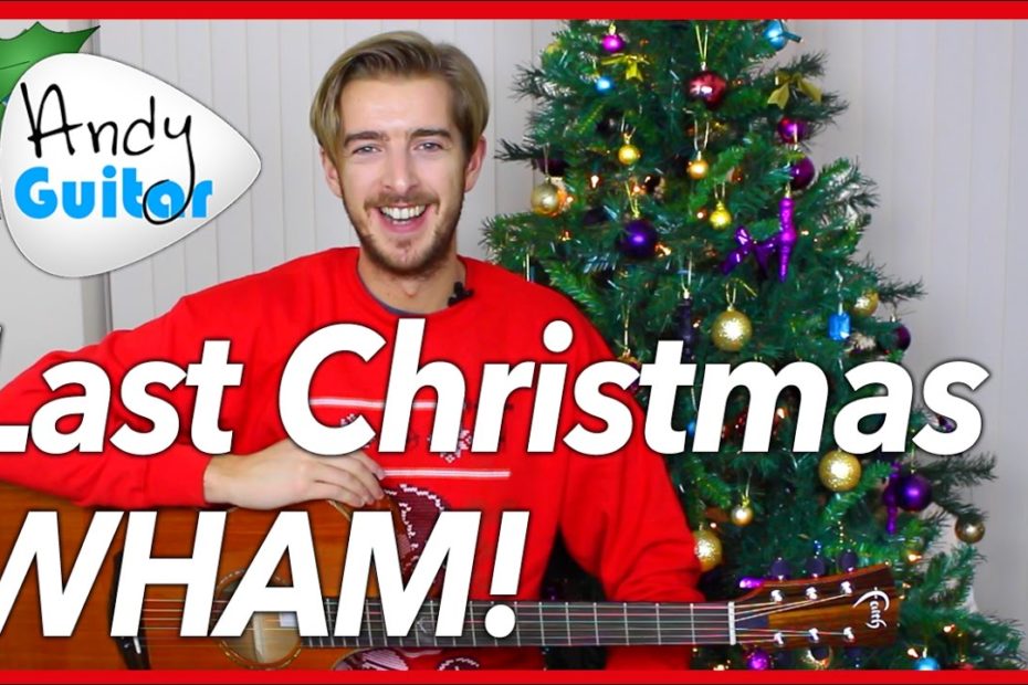 EASY 4 Chord Christmas Song -  LAST CHRISTMAS by WHAM!