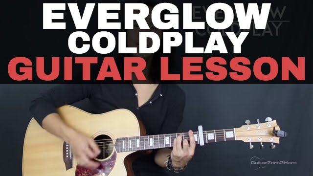 Everglow Coldplay Guitar Lesson Tutorial Acoustic