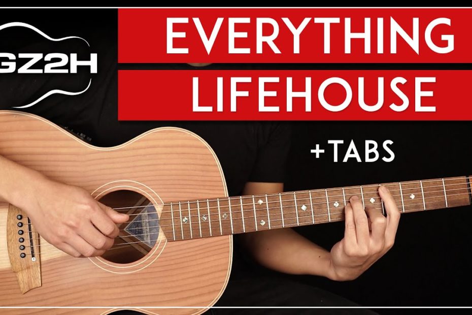 Everything Guitar Tutorial Lifehouse Guitar Lesson |Fingerpicking + Chords + TAB|