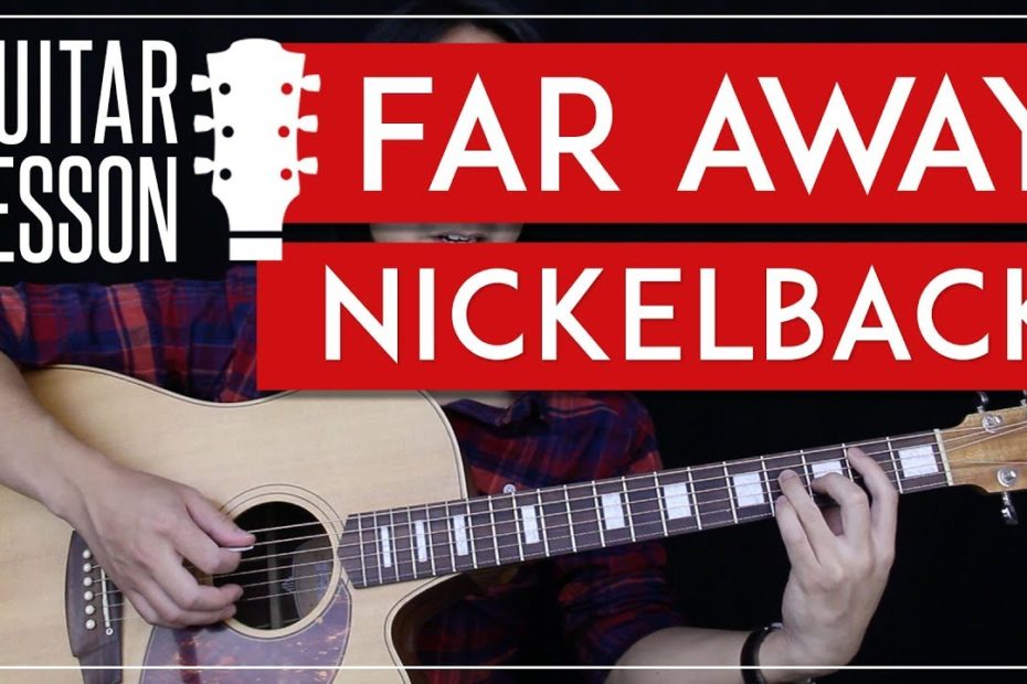 Far Away Guitar Tutorial - Nickelback Guitar Lesson   |Tabs + Chords + Guitar Cover|