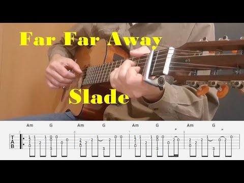Far Far Away - Slade - Fingerstyle guitar with tabs