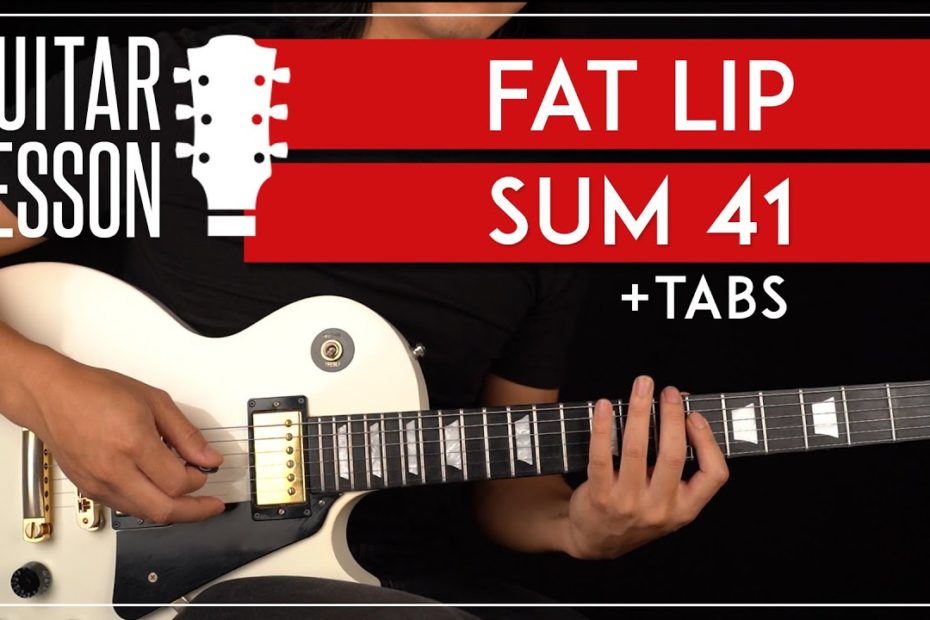 Fat Lip Guitar Tutorial   Sum 41 Guitar Lesson |Rhythm + Lead + TAB|