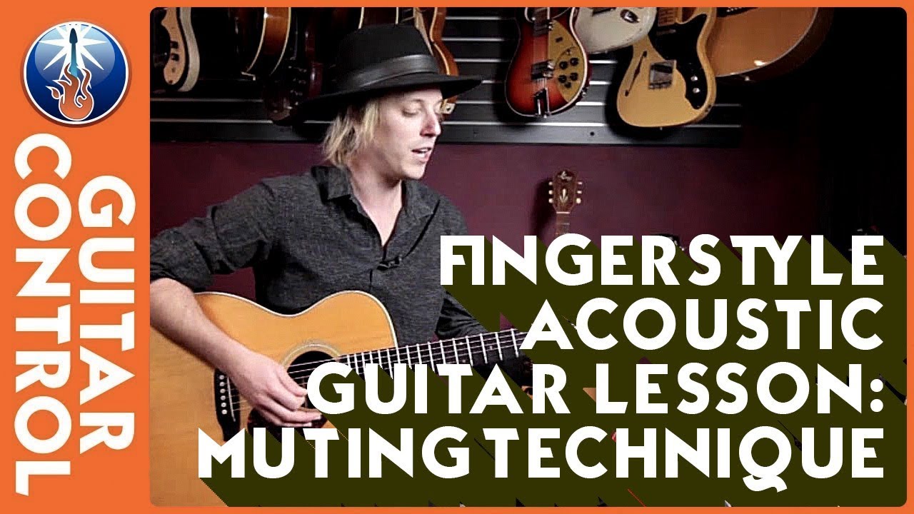 Fingerstyle Acoustic Guitar Muting Technique Guitar Control