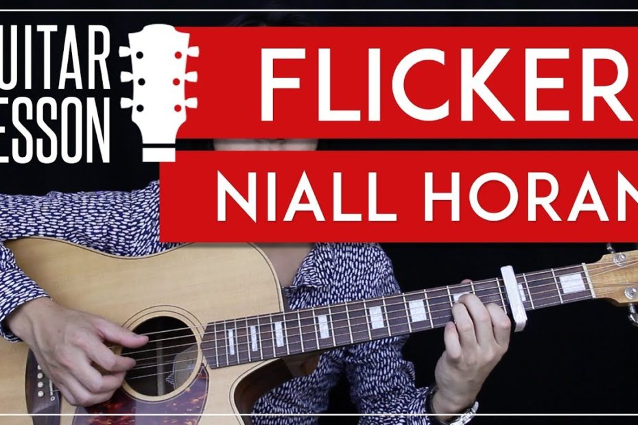 Flicker Guitar Tutorial Niall Horan Guitar Lesson   |Chords + Fingerpicking + Guitar Cover|