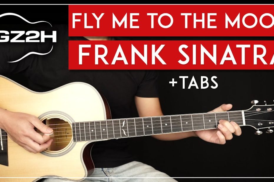 Fly Me To The Moon Guitar Tutorial Frank Sinatra Guitar Lesson |Fingerpicking + Strumming|