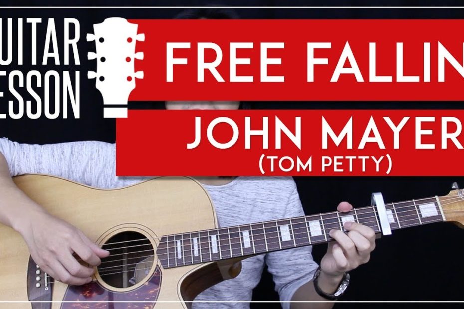 Free Fallin' Guitar Tutorial - John Mayer Guitar Lesson Tom Petty   |Tabs + Chords + Guitar Cover|