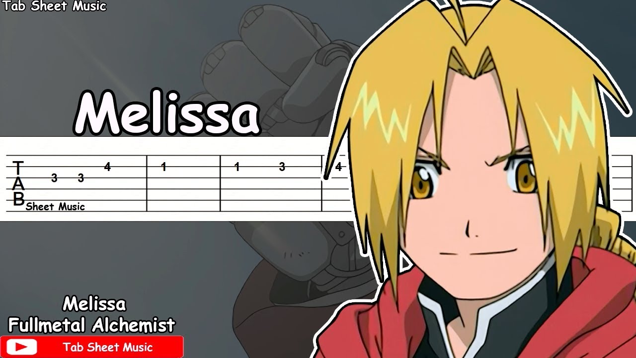 Fullmetal Alchemist OP 1 - Melissa Guitar Tutorial - Tab Sheet Music