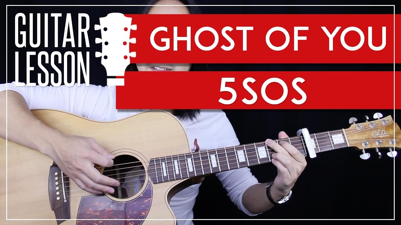 ghost of you guitar chords 5sos