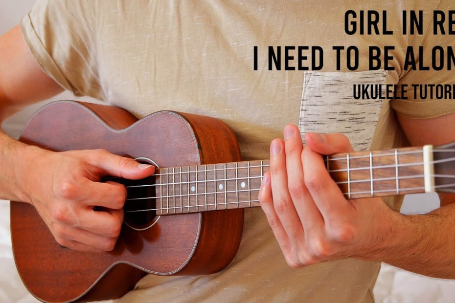 girl in red – i need to be alone EASY Ukulele Tutorial With Chords / Lyrics