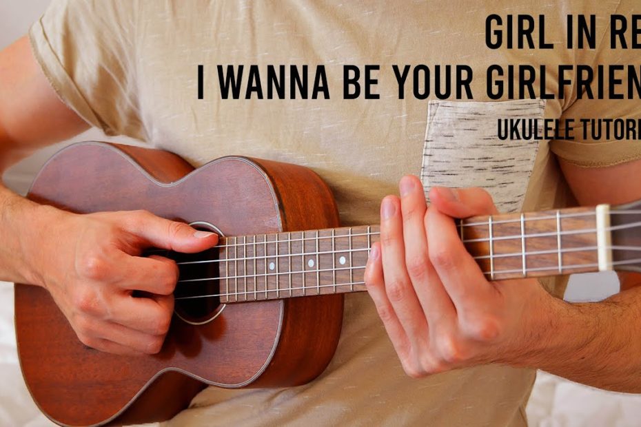 girl in red - i wanna be your girlfriend EASY Ukulele Tutorial With Chords / Lyrics