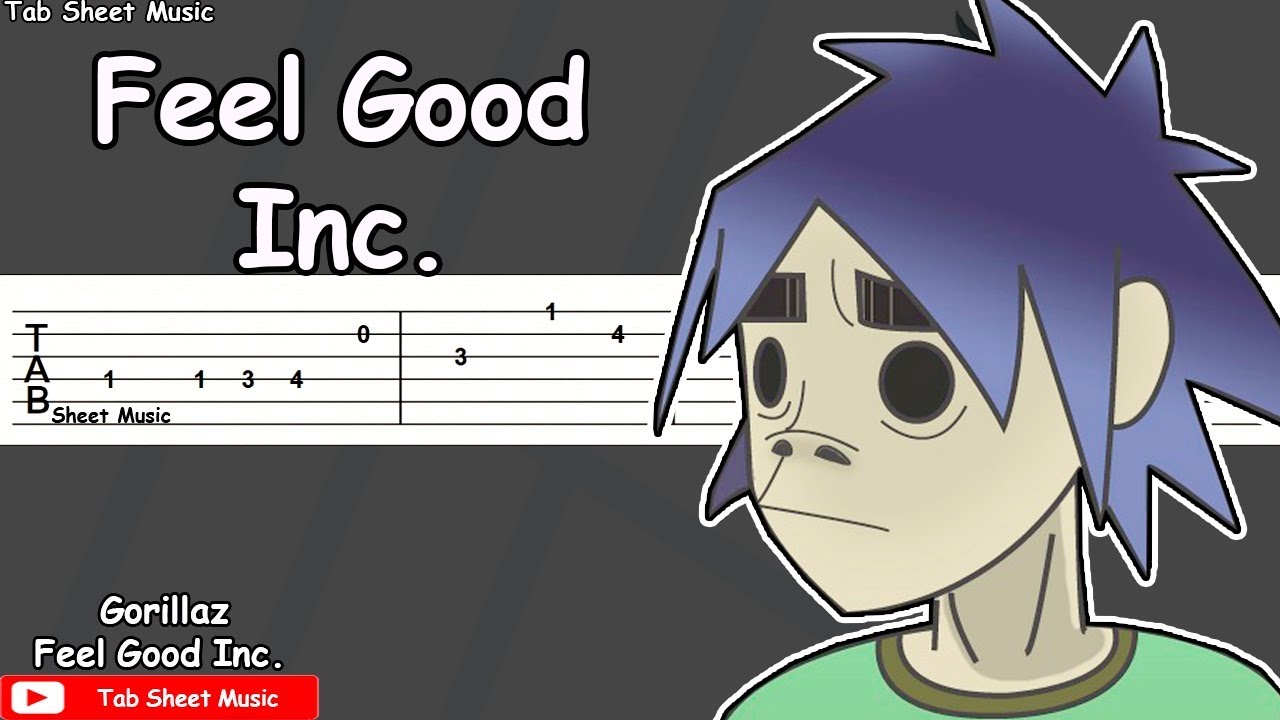 Песня gorillaz feel. Гориллаз Фил. Гориллаз Фил Гуд. Гориллаз Фил Гуд Инк. Feel good Inc табы для гитары.