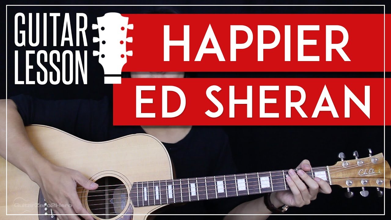 Happier Guitar Tutorial Ed Sheeran Guitar Lesson Easy Chords + Tabs