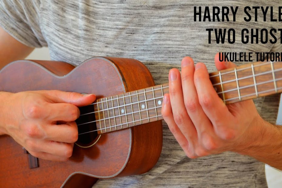 Harry Styles – Two Ghosts EASY Ukulele Tutorial With Chords / Lyrics