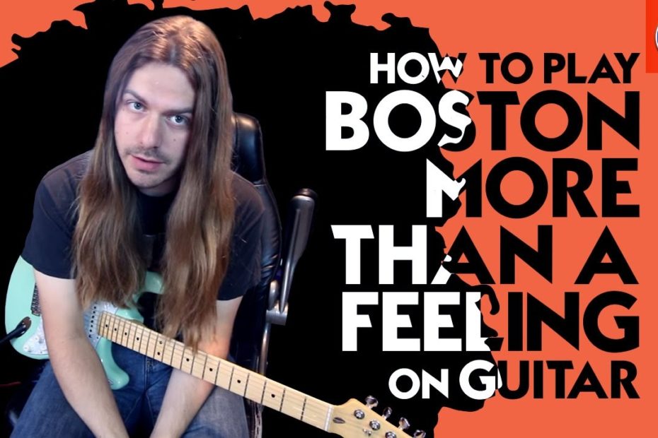 How to Play Boston More Than A Feeling On Guitar - More Than A Feeling Guitar Chords
