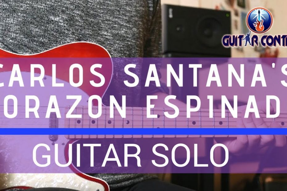 How to Play Carlos Santana's Corazon Espinado