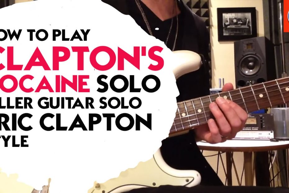 How to Play Clapton's Cocaine Solo - Killer Guitar Solo Eric Clapton Style