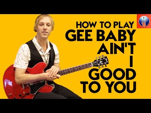 How to Play Gee Baby Ain't I Good to You - Kenny Burrell Blues Lesson