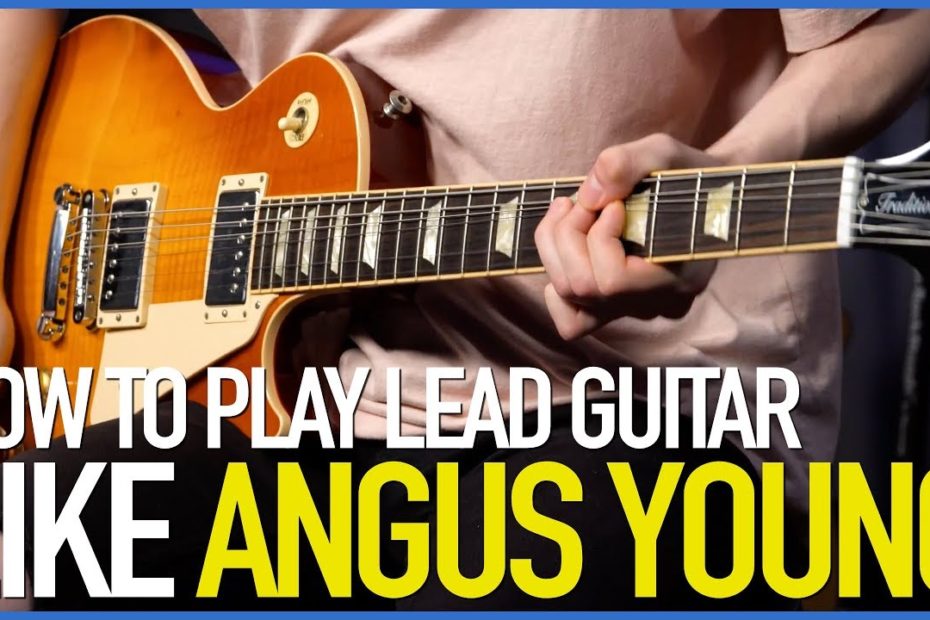 How To Play Lead Guitar Like Angus Young - Guitar Lesson