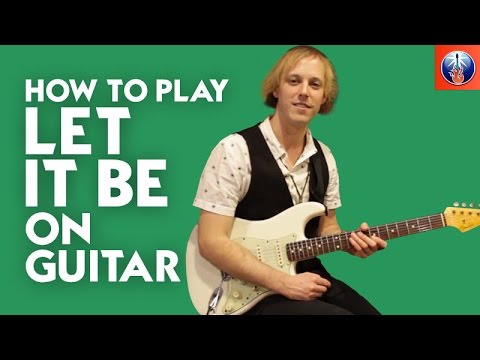 How to Play Let It Be on Guitar - Beatles Full Song Lesson
