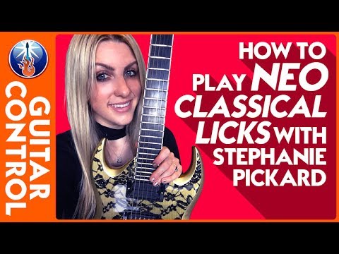 How to Play Neo Classical Licks with Stephanie Pickard | Guitar Control