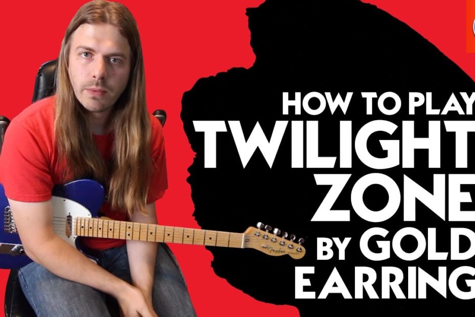 How to Play Twilight Zone by Golden Earring - Twilight Zone Chords