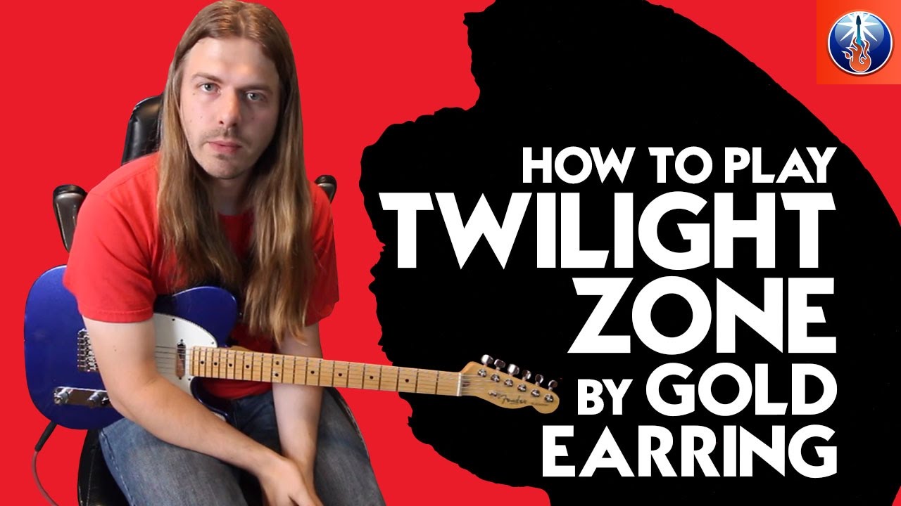 How to Play Twilight Zone by Golden Earring Twilight Zone Chords