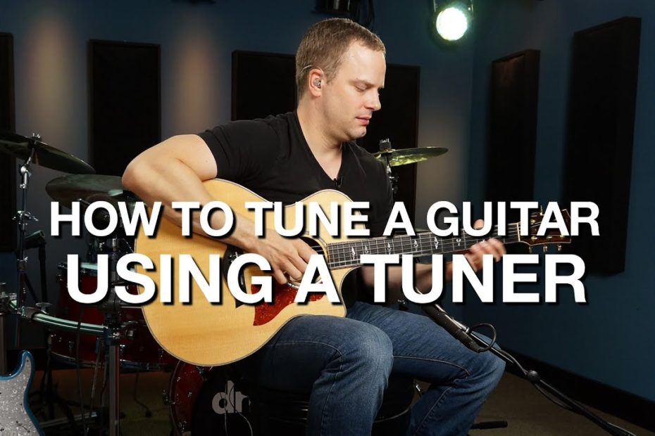 How To Tune A Guitar Using A Tuner