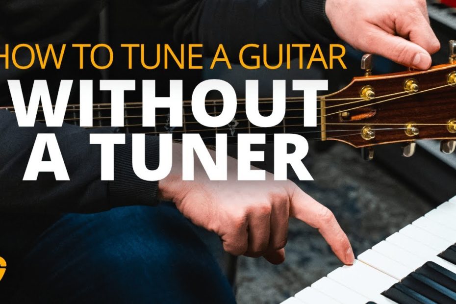 How To Tune Your Guitar WITHOUT a Tuner