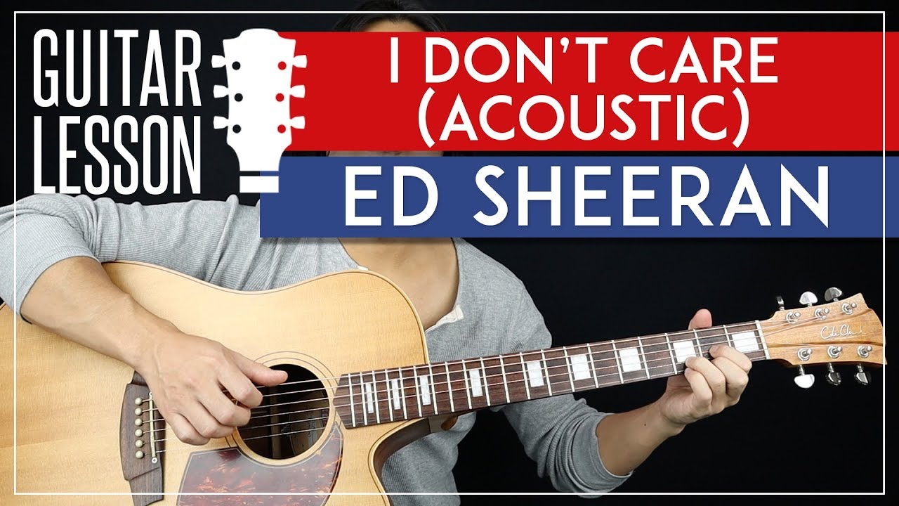 I Don't Care (Acoustic) Guitar Tutorial Ed Sheeran Guitar Lesson