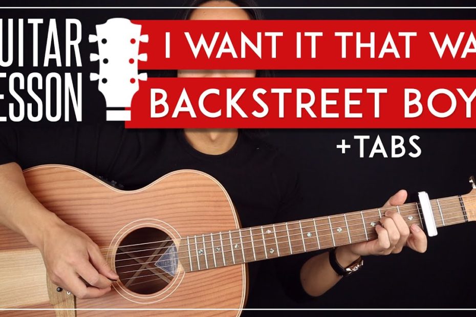 I Want It That Way Guitar Tutorial    Backstreet Boys Guitar Lesson  |Chords + TAB|