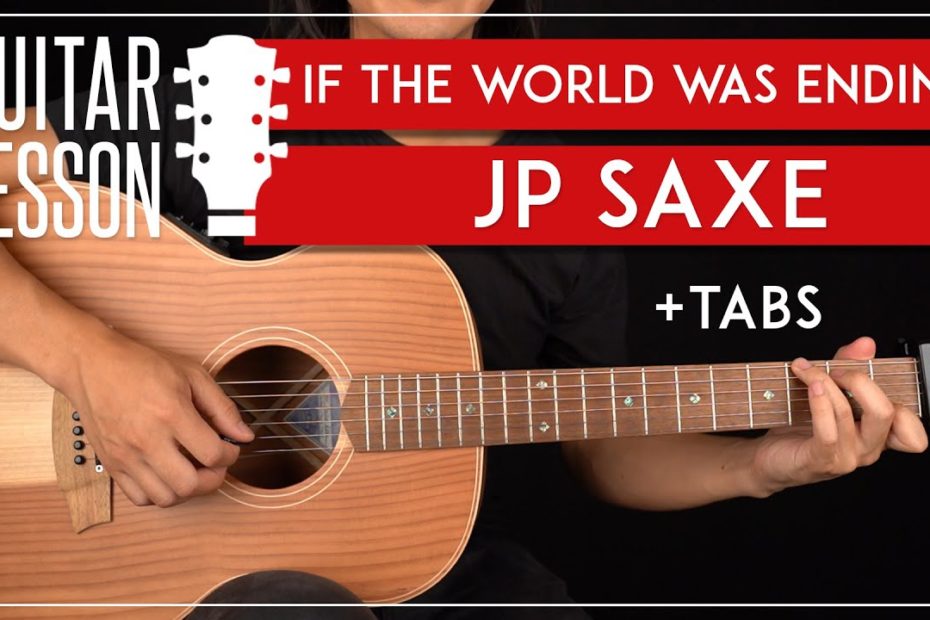 If The World Was Ending Guitar Tutorial   JP Saxe Julia Michaels Guitar Lesson |Easy Chords|