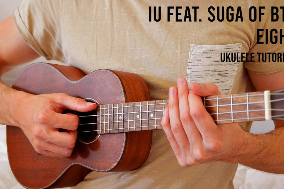 IU – Eight Feat. SUGA of BTS EASY Ukulele Tutorial With Chords / Lyrics