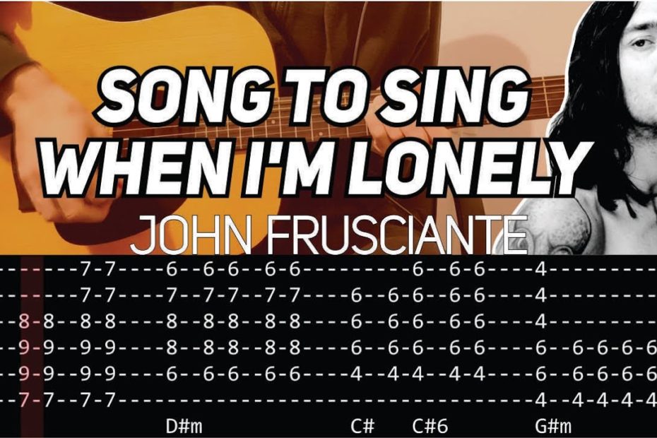 John Frusciante - Song to Sing When I'm Lonely (Guitar lesson with TAB)