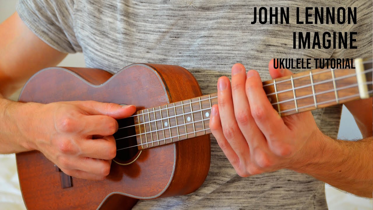 John Lennon Imagine EASY Ukulele Tutorial With Chords / Lyrics Easy