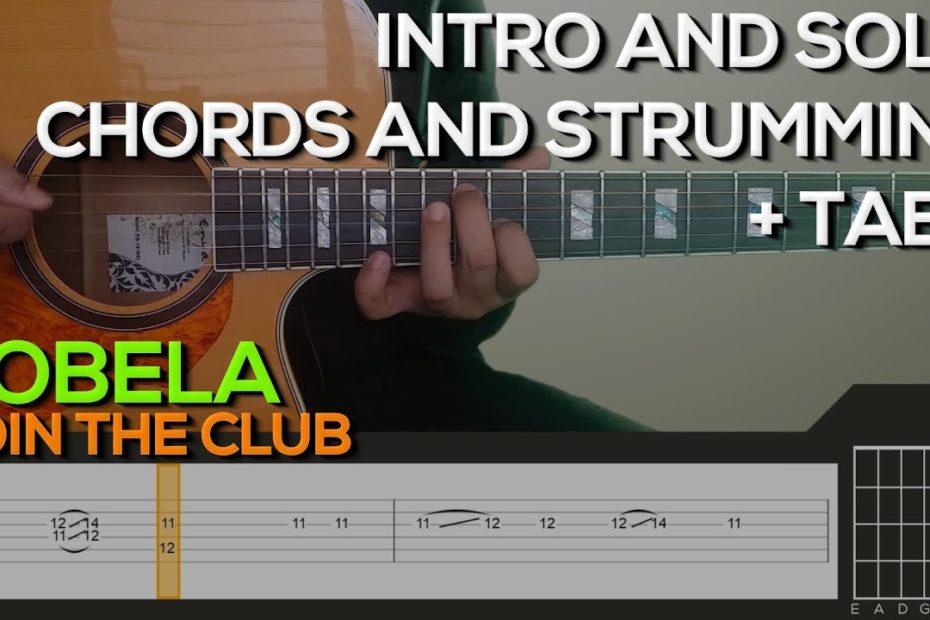 Join The Club - Nobela Guitar Tutorial [INTRO, SOLO, CHORDS AND STRUMMING + TABS]]