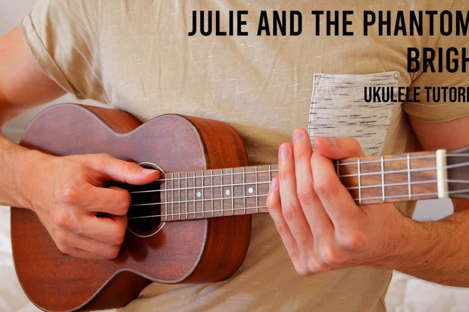 Julie And The Phantoms - Bright EASY Ukulele Tutorial With Chords / Lyrics